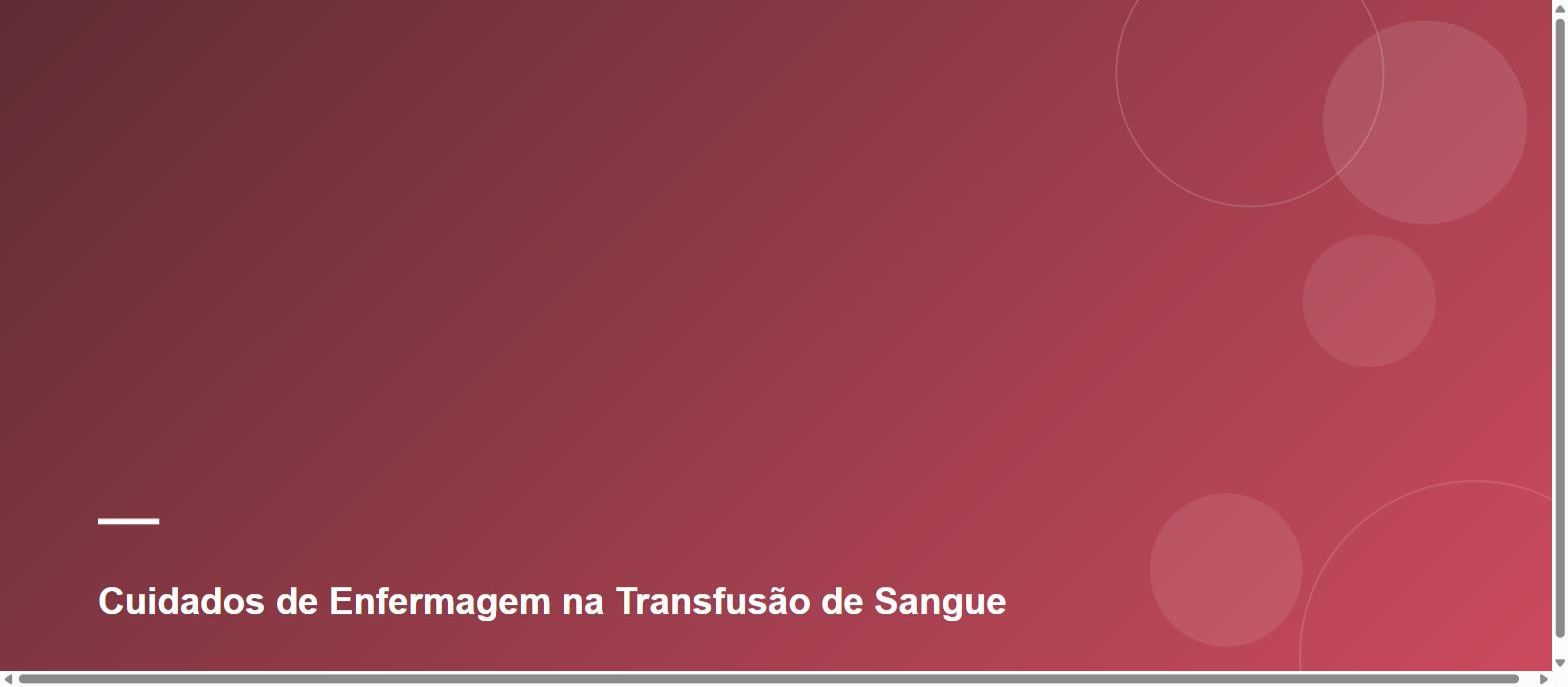 Cuidados de Enfermagem na Transfusão de Sangue