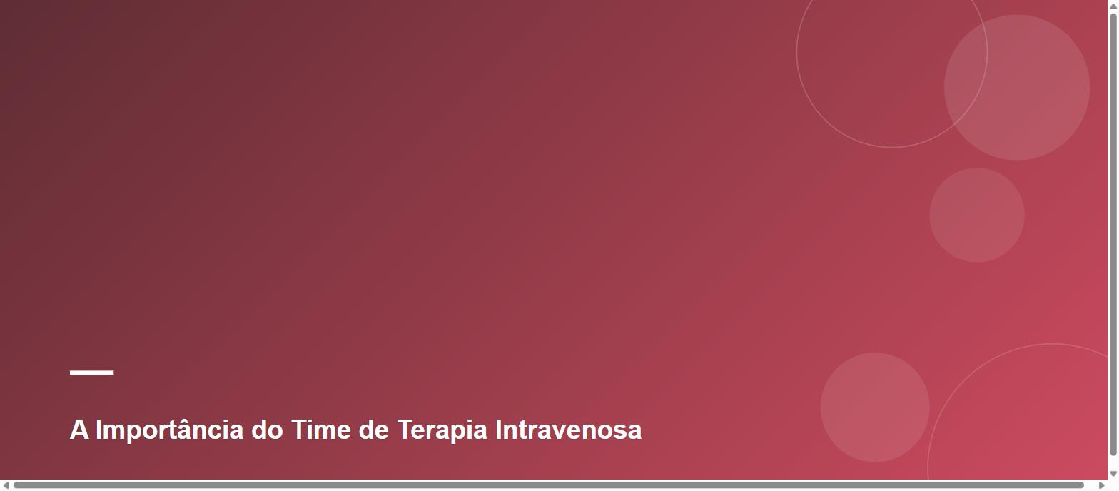 A Importância do Time de Terapia Intravenosa
